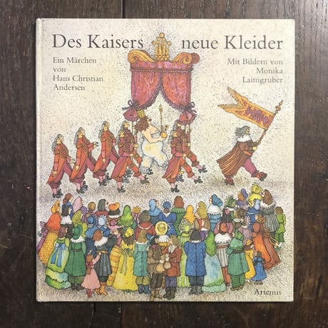「Des Kaisers neue Kleider」Monika Laimgruber（モニカ・レイムグルーバー）