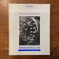 「LA FRANCE TRAVAILLE」Francois Kollar