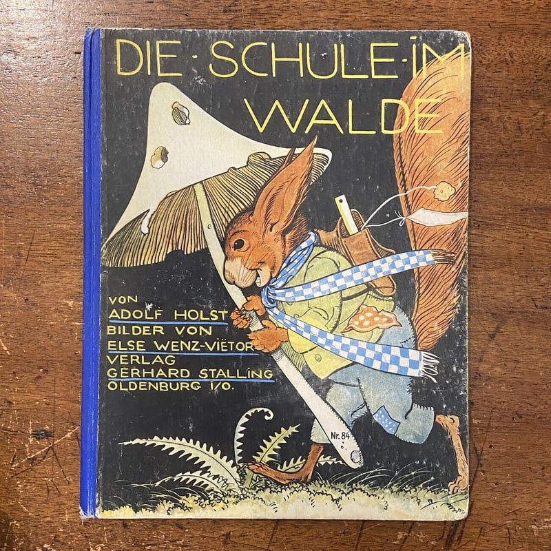 DIE SCHULE IM WALDE（1931年）」Adolf Holst Else We