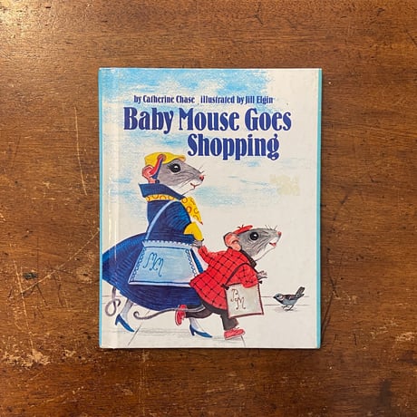 「Baby Mouse Goes Shopping」Catherine Chase　Jill Elgin