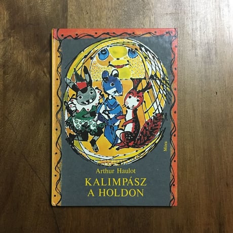 「KALIMPASZ A HOLDON」Arthur Haulot　SZANTO PIROSKA（サーントー・ピロシュカ）
