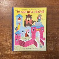 「The Wonderful House」Margaret Wise Brown（マーガレット・ワイズ・ブラウン）J. P. Miller（ミラー）