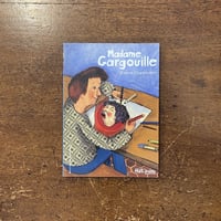 「Madame Gargouille」Orianne Charpentier　Beatrice Alemagna（ベアトリーチェ・アレマーニャ）