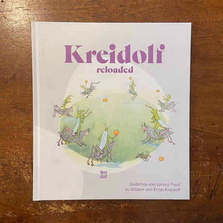 「KREIDOLF reloaded」Lorenz Pauli　Ernst Kreidolf（エルンスト・クライドルフ）