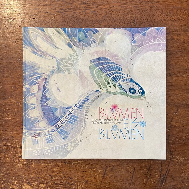 BLUMEN EIS BLUMEN」Edda Reinl（エッダ・ラインル） | Frobe