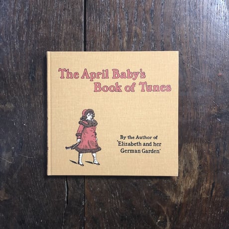 「THE APRIL BABY'S BOOK OF TUNES（4月の子どもの歌　オーピー・コレクション 2）」Kate Greenaway