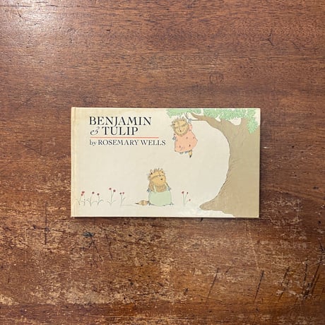 「Benjamin & Tulip」Rosemary Wells