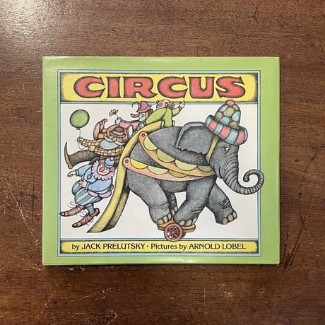 「CIRCUS」Jack Prelutsky　Arnold Lobel（アーノルド・ローベル）