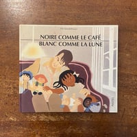 「NOIRE COMME LE CAFE BLANC COMME LA LUNE」Pili Mandelbaum