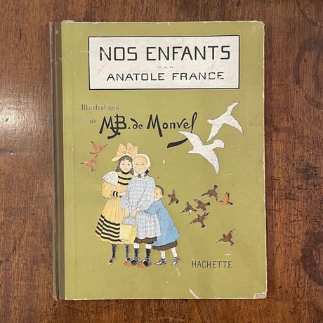 「NOS ENFANTS（1930年頃／リトグラフ刷）」Anatole France（アナトール・フランス）　M.B. Monvel（ブーテ・ド・モンヴェル）