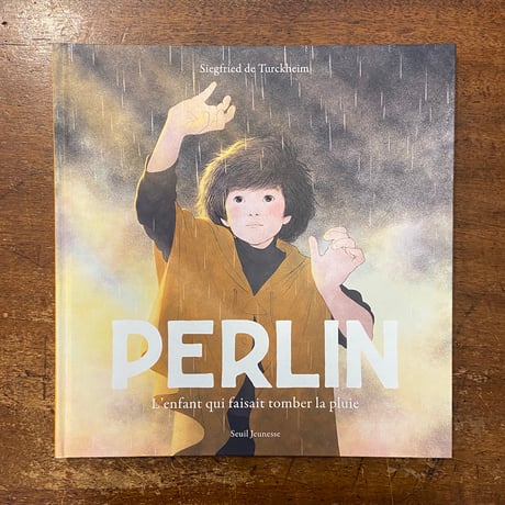 「PERLIN：L'enfant qui faisait tomber la pluie」Siegfried de Turckheim