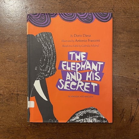 「THE ELEPHANT AND HIS SECRET」Doris Dana　Antonio Frasconi（アントニオ・フラスコーニ）