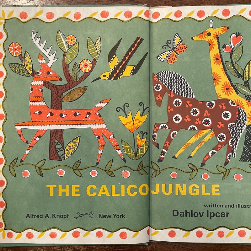 THE CALICO JUNGLE（1965年）」Dahlov Ipcar（ダーロフ・イプカ