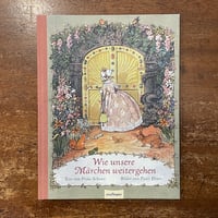 「Wie unsere marchen weitergehen」Frida Schanz　Pauli Ebner