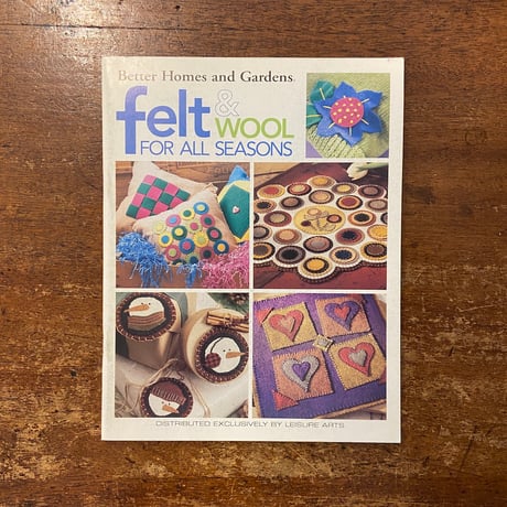 「Better Homes and Gardens Felt and Wool for All Seasons」