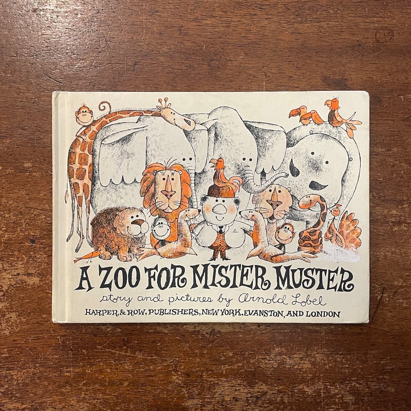A ZOO FOR MISTER MUSTER」Arnold Lobel（アーノルド・ローベ