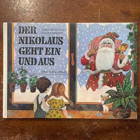 「DER NIKOLAUS GEHT EIN UND AUS」Carlo Wettstein　Walter Grieder