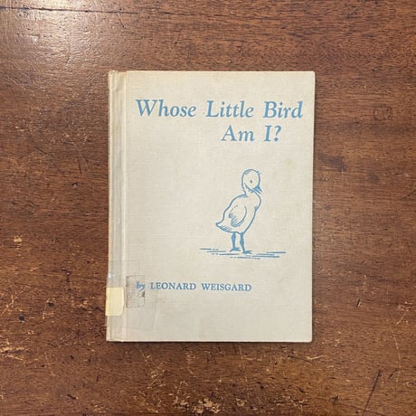 「Whose Little Bird Am I？」Leonard Weisgard（レナード・ワイスガード）
