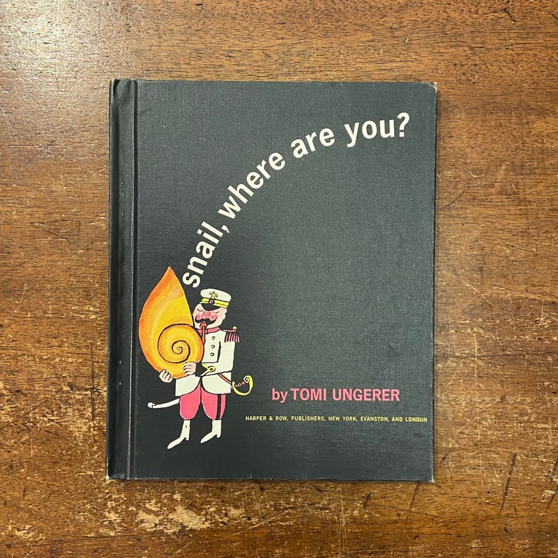 snail, where are you？」Tomi Ungerer（トミー・ウンゲラー）
