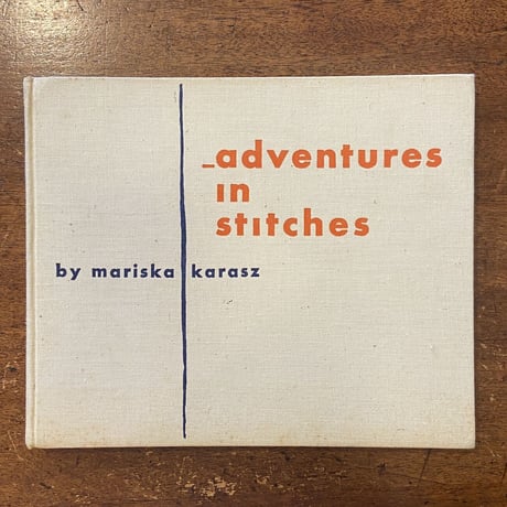 「Adventures in Stitches」Mariska Karasz（マリスカ・カラス）