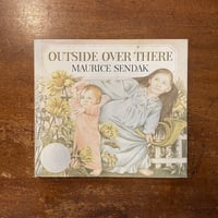 「OUTSIDE OVER THERE」Maurice Sendak（モーリス・センダック）