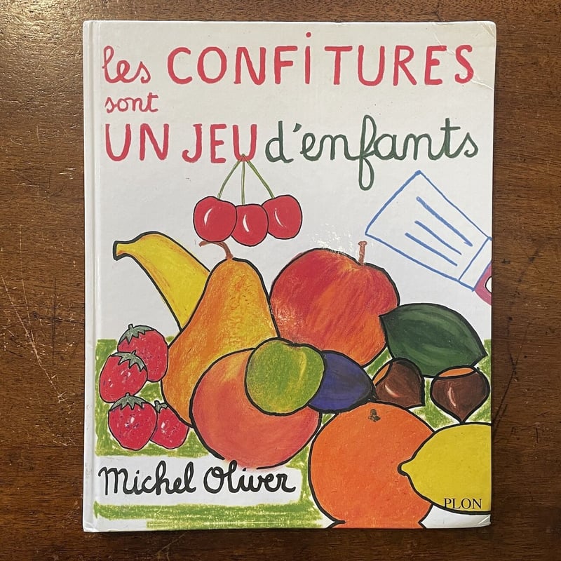 Les Confitures sont un jeu d'enfants」Michel Ol