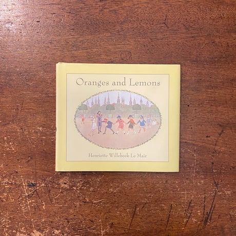 「Oranges and Lemons」Henriette Willebeek Le Mair（ウィルビーク・ル・メール）