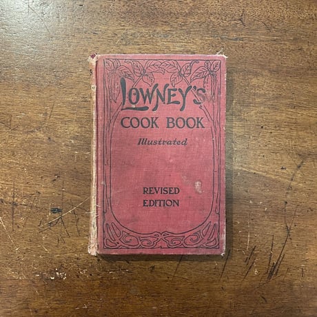 「LOWNEY'S COOK BOOK（1912年）」Maria Willett Howard