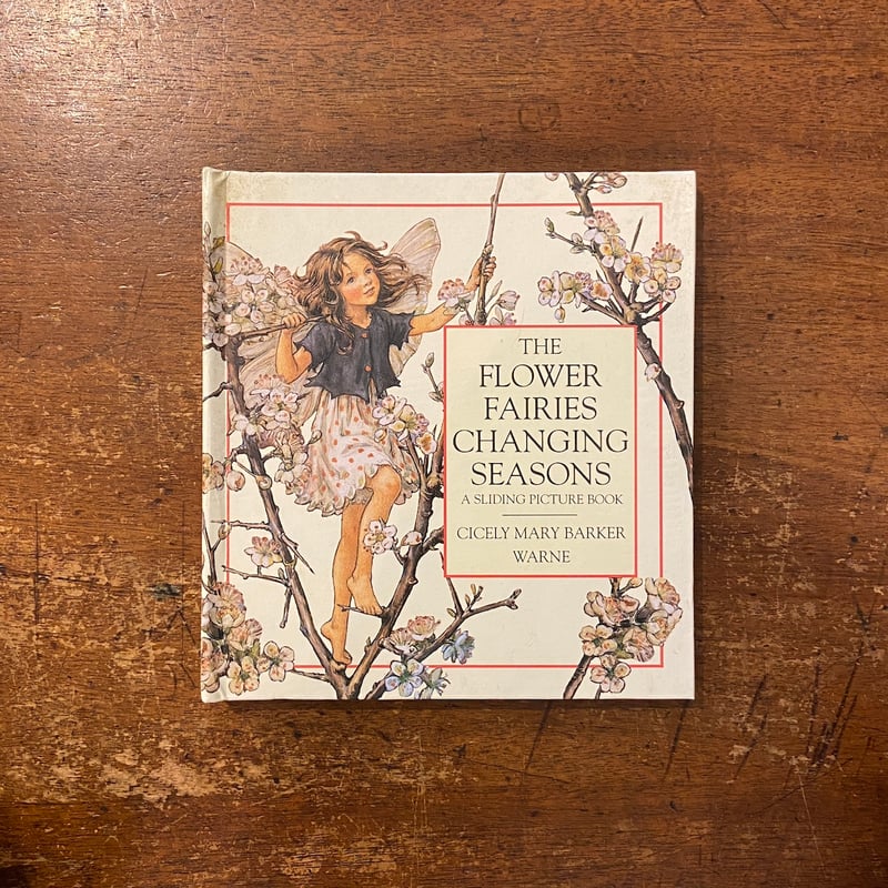 THE FLOWER FAIRIES CHANGING SEASONS」Cicely Mar