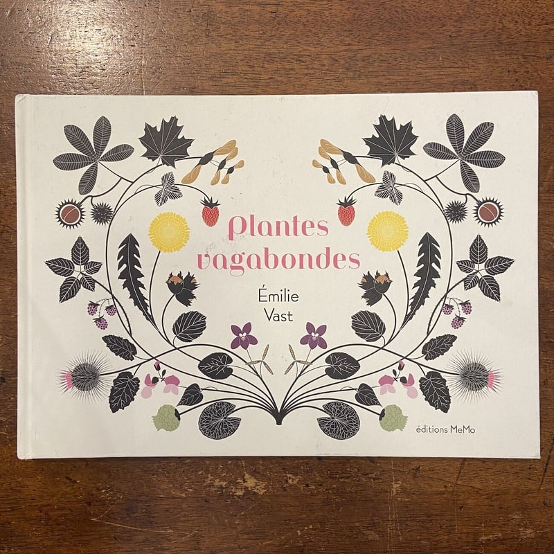 Plantes Vagabondes」Emilie Vast（エミリー・ヴァスト） | Fr
