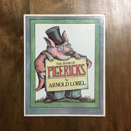 「THE BOOK OF PIGERICKS」Arnold Lobel（アーノルド・ローベル）