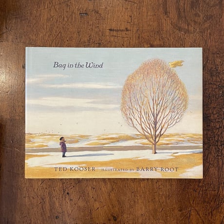 「Bag in the Wind」Ted Kooser（テッド・クーザー）　Barry Root
