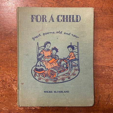 「FOR A CHILD：GREAT POEMS OLD and NEW」Wilma Mcfarland　Ninon