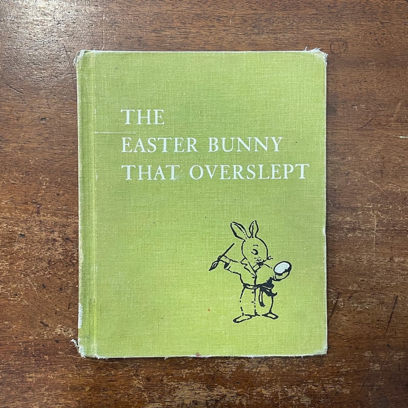 THE EASTER BUNNY THAT OVERSLEPT（旧版／1958年4刷）」Pr