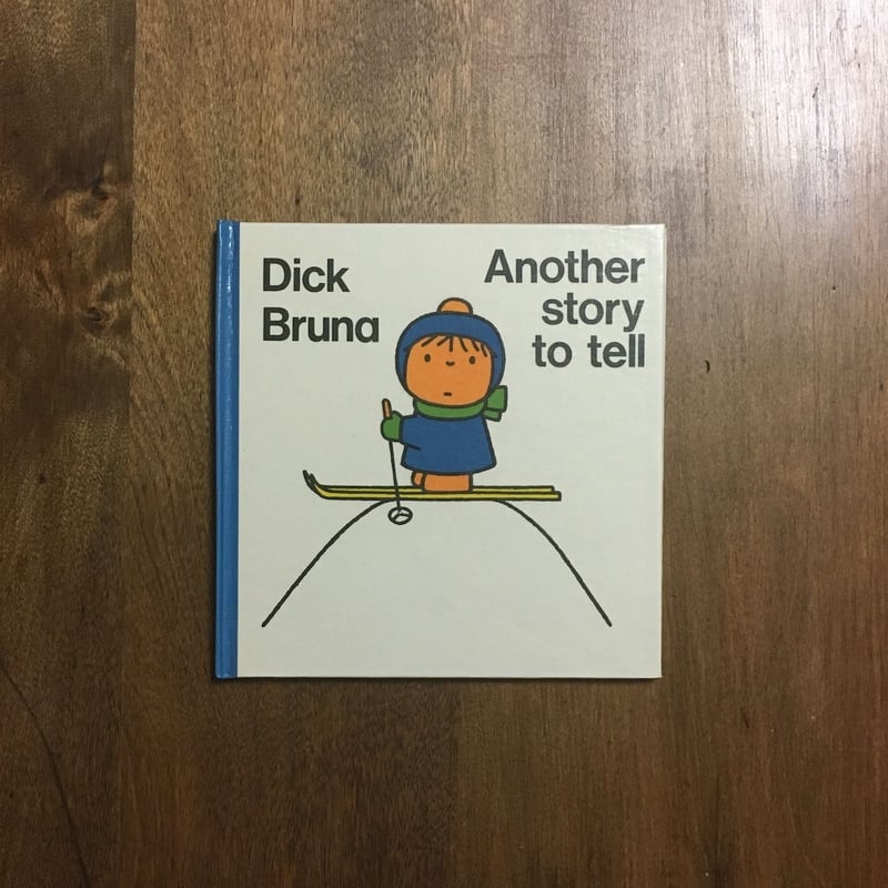 Another story to tell」Dick Bruna（ディック・ブルーナ） |