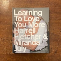 「Learning to Love you more」Harrell Fletcher　Miranda July（ミランダ・ジュライ）
