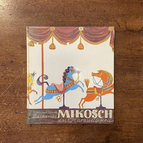 「Mikosch, das Karussellpferd」Tomas＆Wanda Zacharias