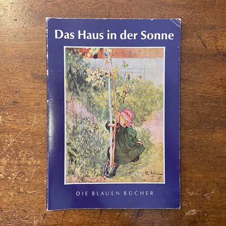 「Das Haus in der Sonne」Carl Larsson（カール・ラーション）