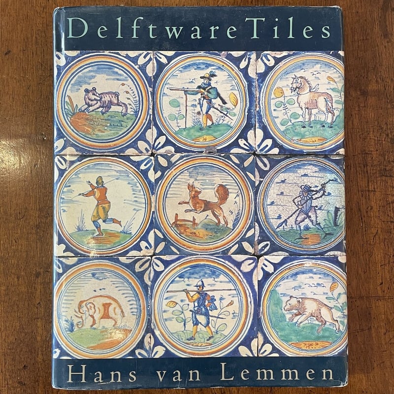 Delftware Tiles（オランダのタイル）」Hans van Lemmen | Fr