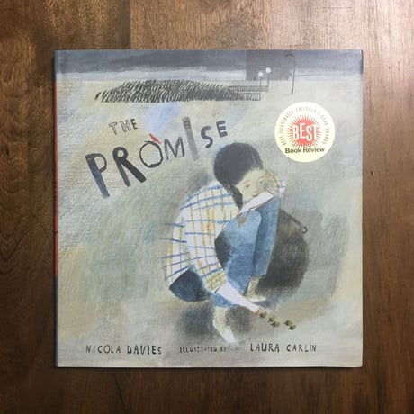 「THE PROMISE」Nicola Davies　Laura Carlin（ローラ・カーリン）