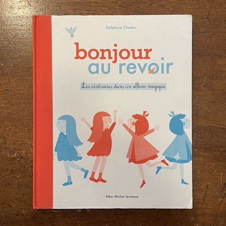 「bonjour／au revoir」Delphine Chedru