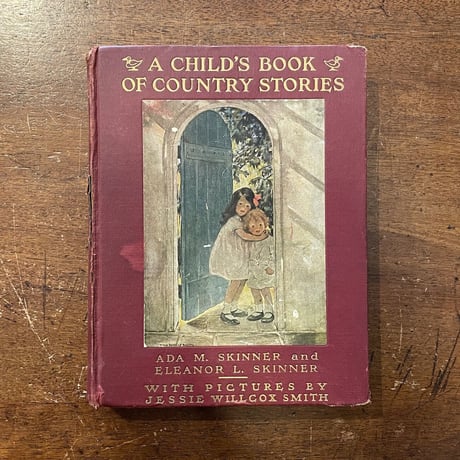 「A CHILD'S BOOK OF COUNTRY STORIES（1935年）」Jessie Willcox Smith（ジェシー・ウィルコックス・スミス）