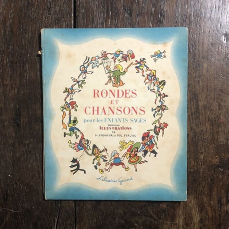 「RONDE ET CHANSONS POUR LES ENFANTS SAGE（1941年刷）」Henri Monier（アンリ・モニエ）　Pol Ferjac