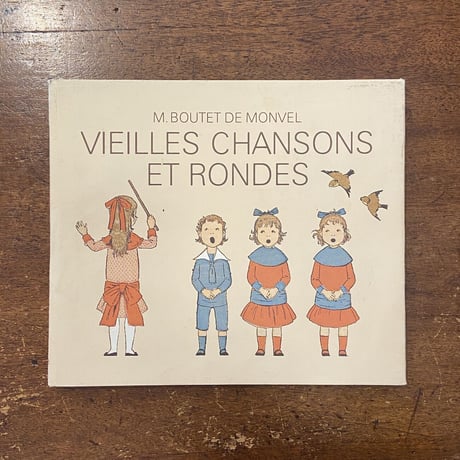 「VIEILLES CHANSONS ET RONDES」M.Boutet de Monvel（ブーテ・ド・モンヴェル）