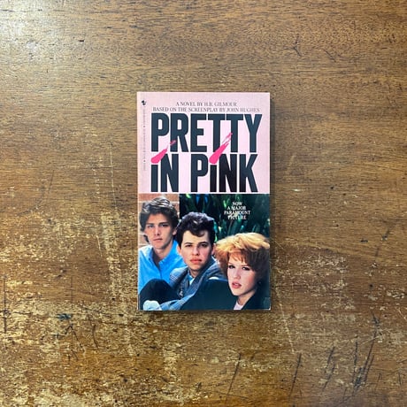 「Pretty in Pink」H. B. Gilmour　John Hughes