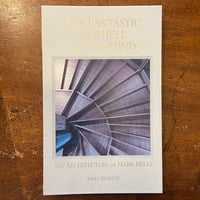 「THE FANTASTIC SEASHELL OF THE MIND：The Architecture of Mark Mills」Janey Bennett　Mark Mills