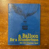 「a Balloon for a Blunderbuss」Alastair Reid　Bob Gill（ボブ・ジル）