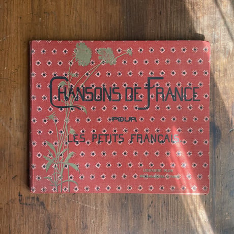「CHANSONS DE FRANCE POUR LES PETIT FRANCAIS（1933年版／リトグラフ）」M. Boutet de Monvel（ブーテ・ド・モンヴェル）