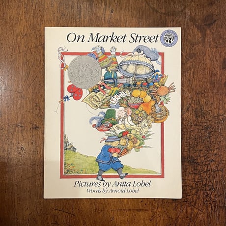 「On Market Street」Arnold Lobel（アーノルド・ローベル）　Anita Lobel（アニタ・ローベル）