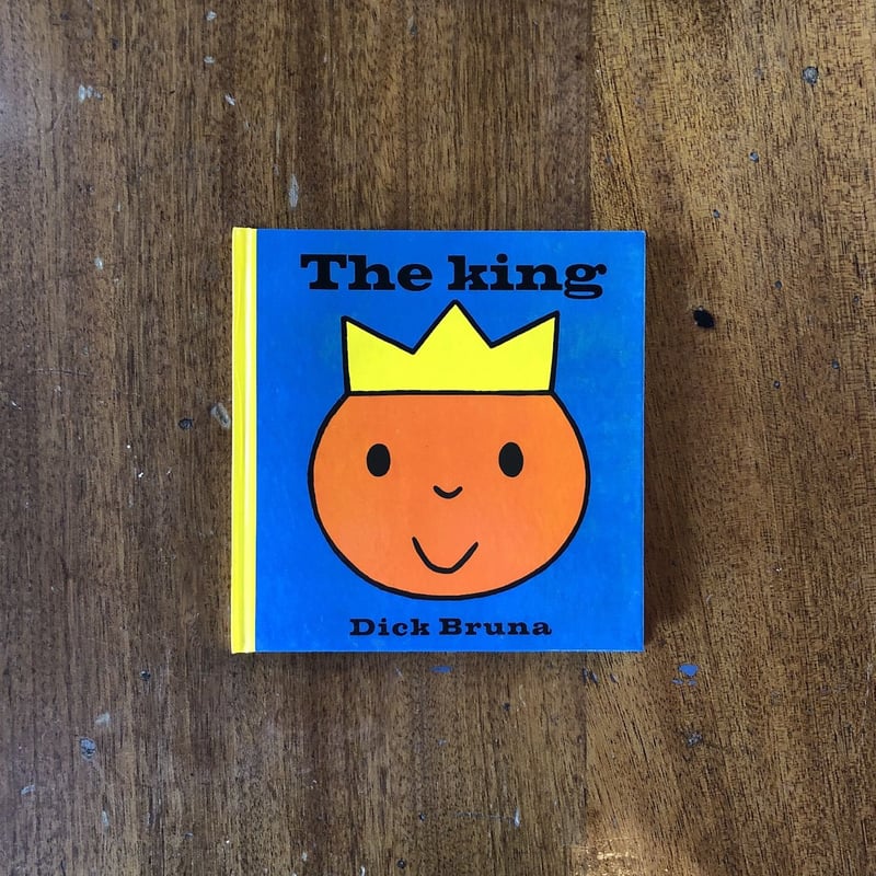 The king」Dick Bruna（ディック・ブルーナ） | Frobergue on